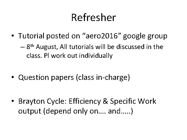 Refresher • Tutorial posted on “aero 2016” google group – 8 th August, All