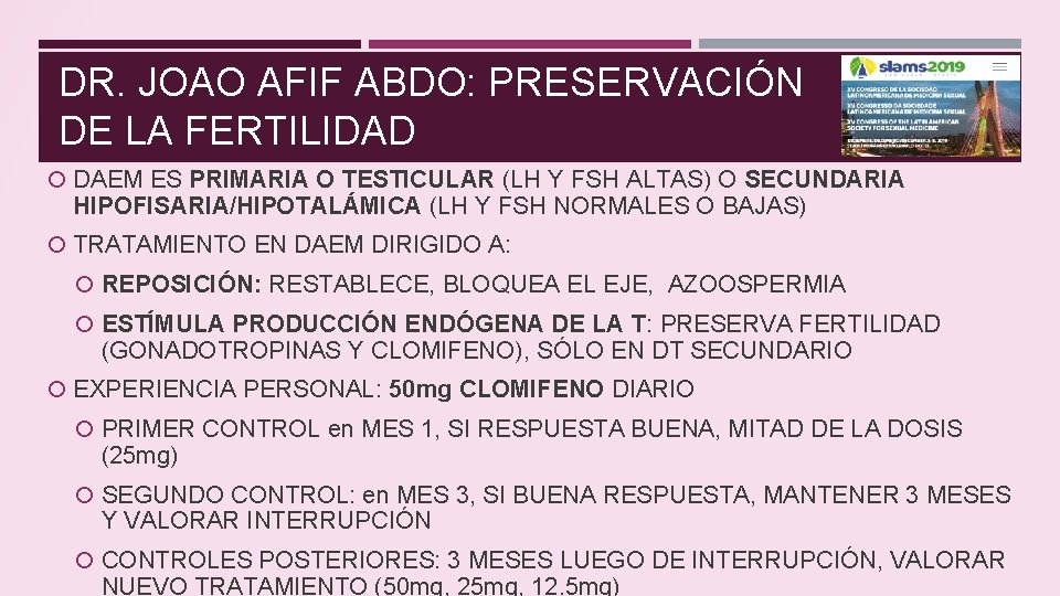 DR. JOAO AFIF ABDO: PRESERVACIÓN DE LA FERTILIDAD DAEM ES PRIMARIA O TESTICULAR (LH