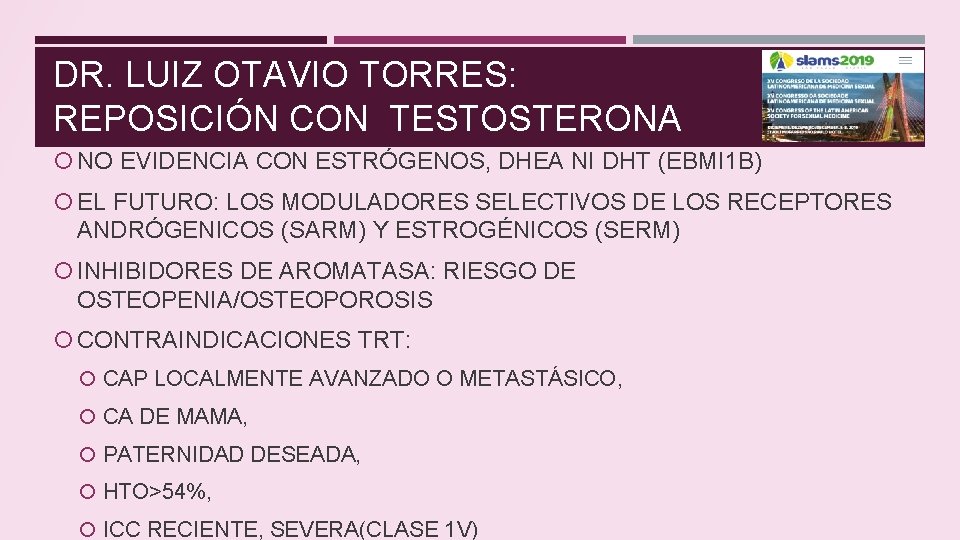 DR. LUIZ OTAVIO TORRES: REPOSICIÓN CON TESTOSTERONA NO EVIDENCIA CON ESTRÓGENOS, DHEA NI DHT