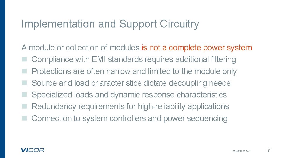 Implementation and Support Circuitry A module or collection of modules is not a complete