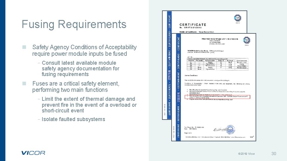 Fusing Requirements n Safety Agency Conditions of Acceptability require power module inputs be fused