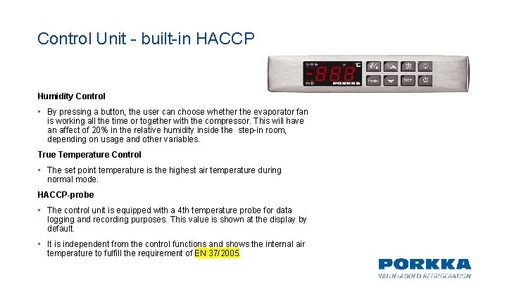Control Unit - built-in HACCP Humidity Control • By pressing a button, the user Control Unit - built-in HACCP Humidity Control • By pressing a button, the user