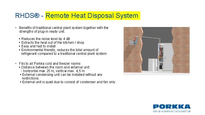 RHDS® - Remote Heat Disposal System • Benefits of traditional central plant system together RHDS® - Remote Heat Disposal System • Benefits of traditional central plant system together