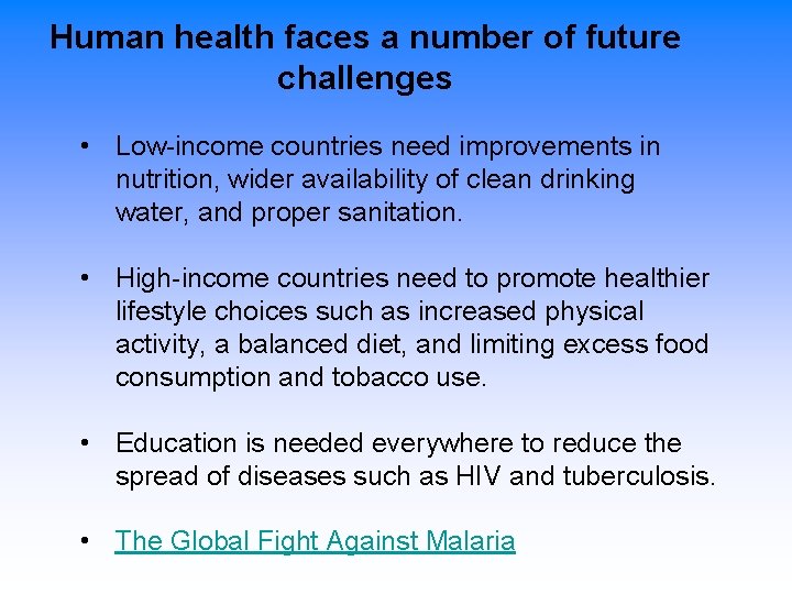 Human health faces a number of future challenges • Low-income countries need improvements in