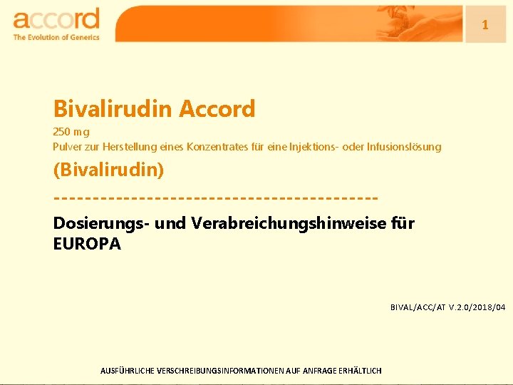 1 Bivalirudin Accord 250 mg Pulver zur Herstellung eines Konzentrates für eine Injektions‐ oder