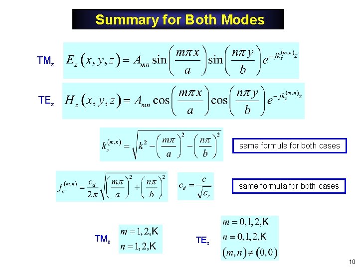 Summary for Both Modes TMz TEz same formula for both cases TMz TEz 10 Summary for Both Modes TMz TEz same formula for both cases TMz TEz 10
