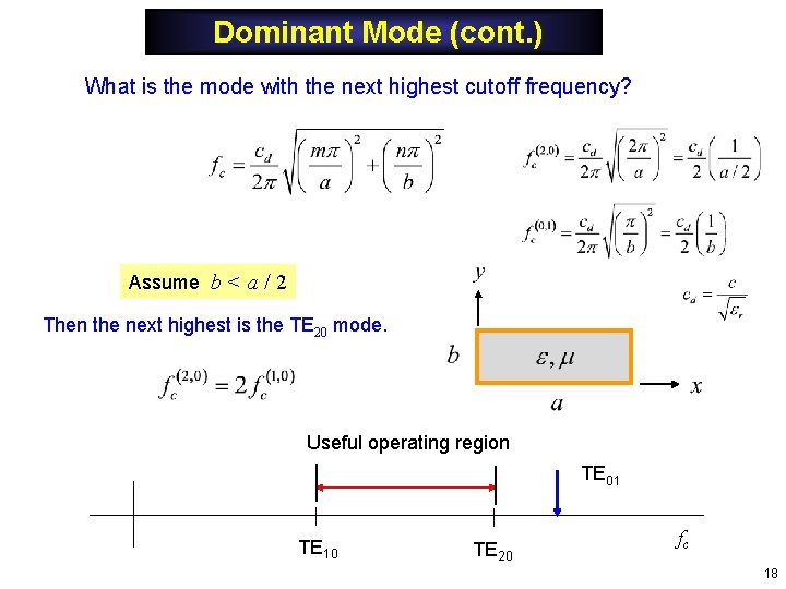 Dominant Mode (cont. ) What is the mode with the next highest cutoff frequency? Dominant Mode (cont. ) What is the mode with the next highest cutoff frequency?