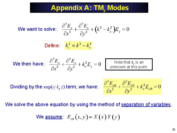 Appendix A: TMz Modes We want to solve: Define: We then have: Note that Appendix A: TMz Modes We want to solve: Define: We then have: Note that