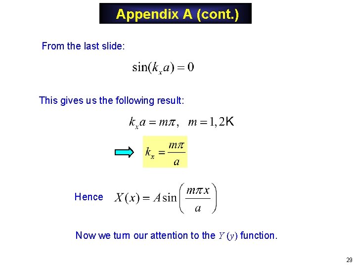 Appendix A (cont. ) From the last slide: This gives us the following result: Appendix A (cont. ) From the last slide: This gives us the following result: