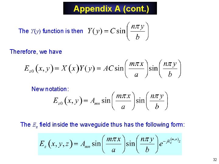 Appendix A (cont. ) The Y(y) function is then Therefore, we have New notation: Appendix A (cont. ) The Y(y) function is then Therefore, we have New notation: