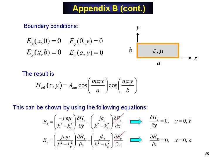 Appendix B (cont. ) Boundary conditions: The result is This can be shown by Appendix B (cont. ) Boundary conditions: The result is This can be shown by