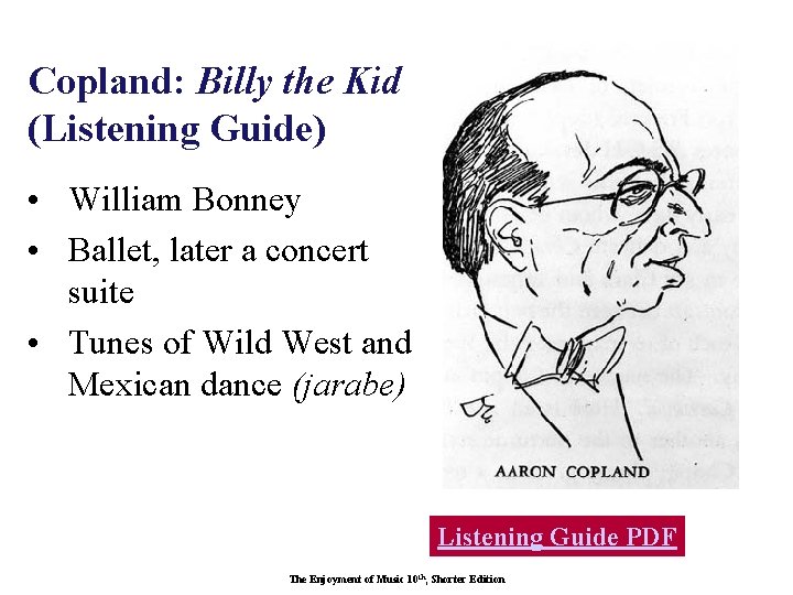 Copland: Billy the Kid (Listening Guide) • William Bonney • Ballet, later a concert