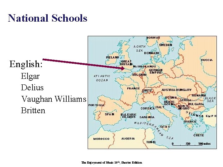 National Schools English: Elgar Delius Vaughan Williams Britten The Enjoyment of Music 10 th,