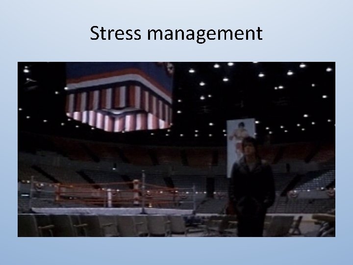 Stress management 