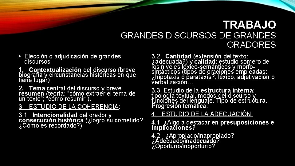 TRABAJO GRANDES DISCURSOS DE GRANDES ORADORES • Elección o adjudicación de grandes discursos 1. TRABAJO GRANDES DISCURSOS DE GRANDES ORADORES • Elección o adjudicación de grandes discursos 1.