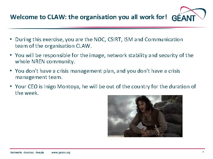 Welcome to CLAW: the organisation you all work for! • During this exercise, you