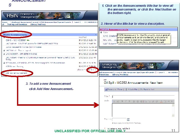 ANNOUNCEMENT S 1. Click on the Announcements title bar to view all the announcements,