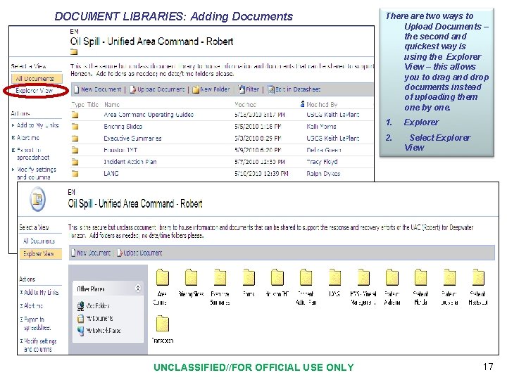 DOCUMENT LIBRARIES: Adding Documents UNCLASSIFIED//FOR OFFICIAL USE ONLY There are two ways to Upload