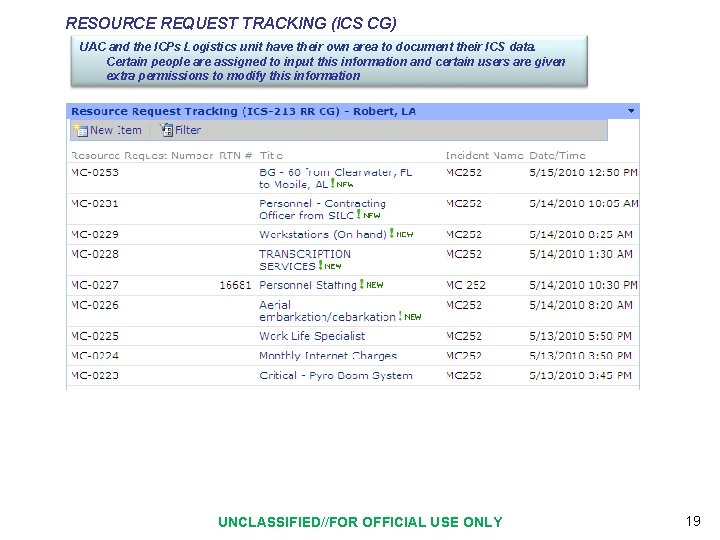 RESOURCE REQUEST TRACKING (ICS CG) UAC and the ICPs Logistics unit have their own