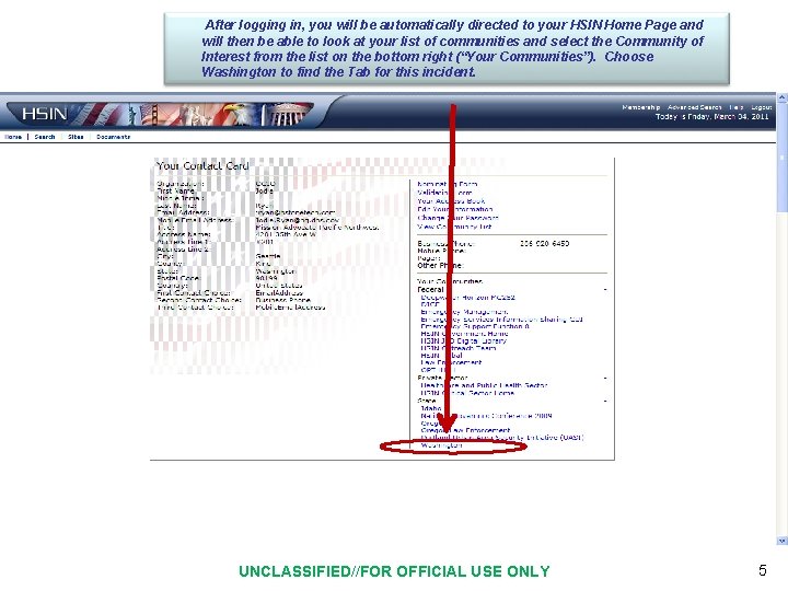 After logging in, you will be automatically directed to your HSIN Home Page and