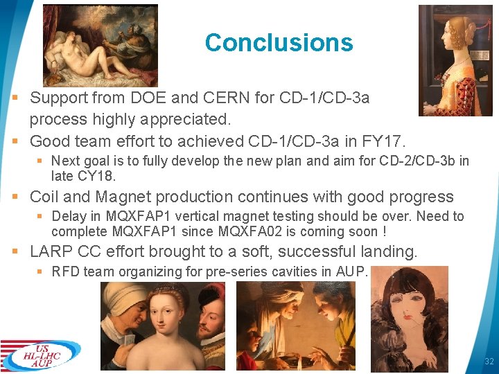 Conclusions § Support from DOE and CERN for CD-1/CD-3 a process highly appreciated. §
