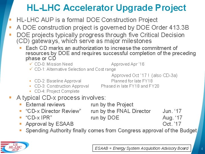 HL-LHC Accelerator Upgrade Project § HL-LHC AUP is a formal DOE Construction Project §