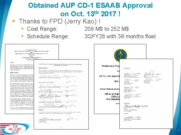 Obtained AUP CD-1 ESAAB Approval on Oct. 13 th 2017 ! § Thanks to