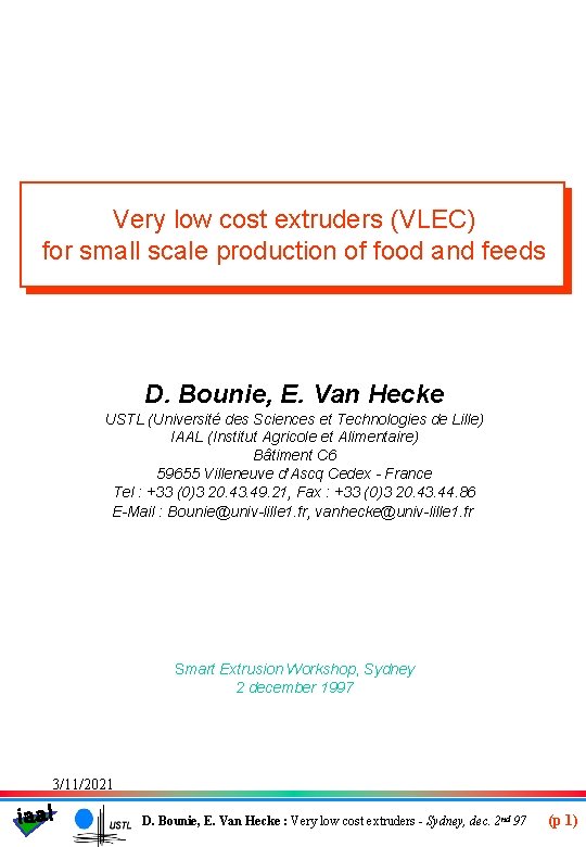 Very low cost extruders (VLEC) for small scale production of food and feeds D.