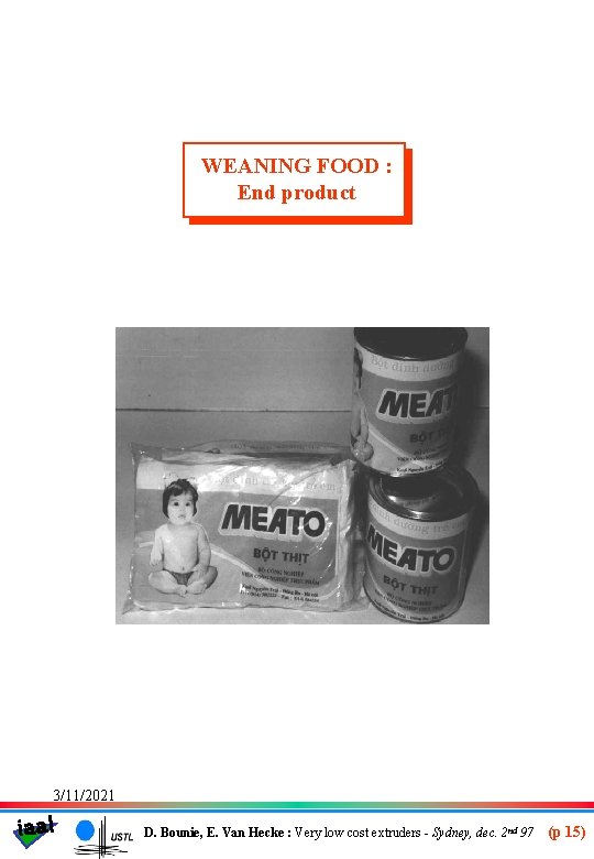 WEANING FOOD : End product 3/11/2021 iaal D. Bounie, E. Van Hecke : Very