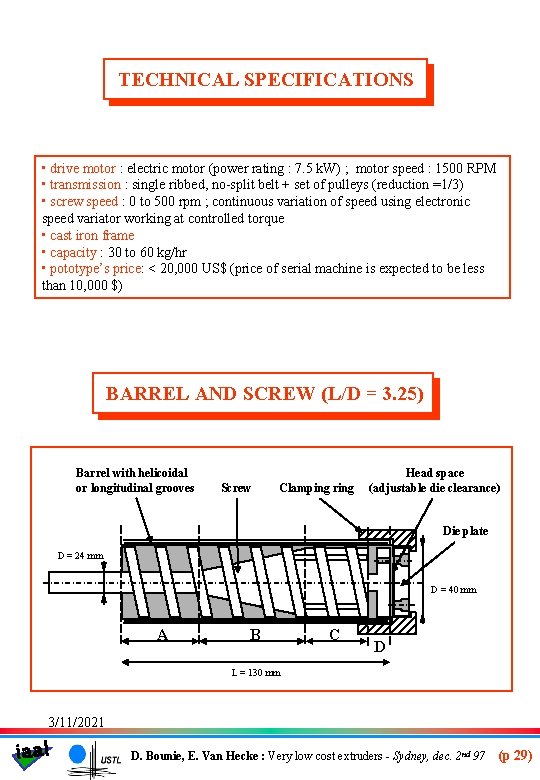 TECHNICAL SPECIFICATIONS • drive motor : electric motor (power rating : 7. 5 k.