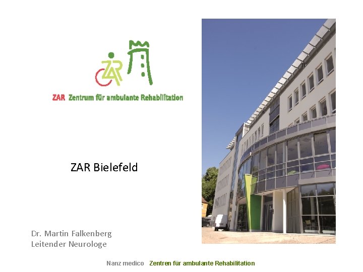 ZAR Bielefeld Dr. Martin Falkenberg Leitender Neurologe Nanz medico Zentren für ambulante Rehabilitation 