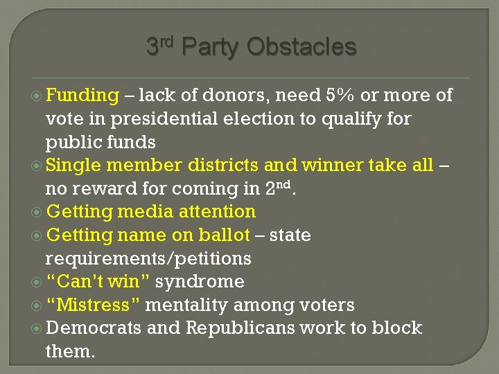 3 rd Party Obstacles Funding – lack of donors, need 5% or more of