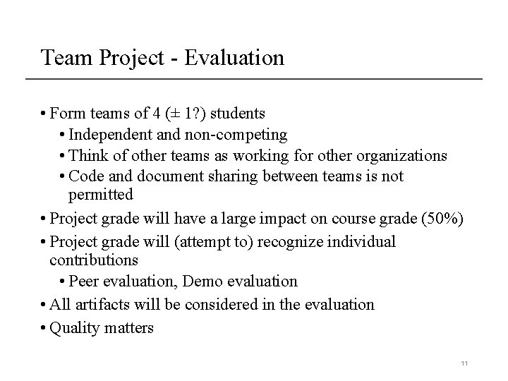 Team Project - Evaluation • Form teams of 4 (± 1? ) students •