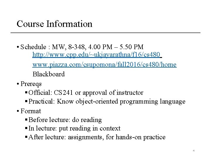 Course Information • Schedule : MW, 8 -348, 4. 00 PM – 5. 50