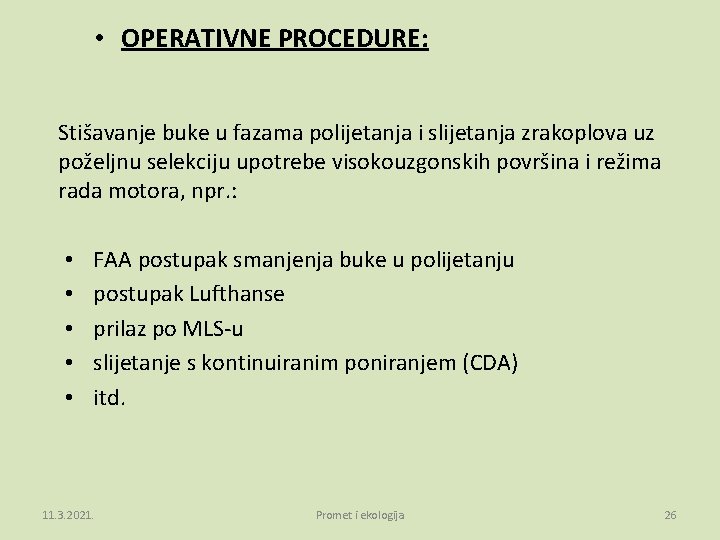  • OPERATIVNE PROCEDURE: Stišavanje buke u fazama polijetanja i slijetanja zrakoplova uz poželjnu