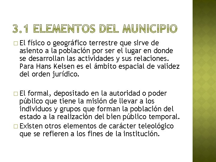 � El físico o geográfico terrestre que sirve de asiento a la población por