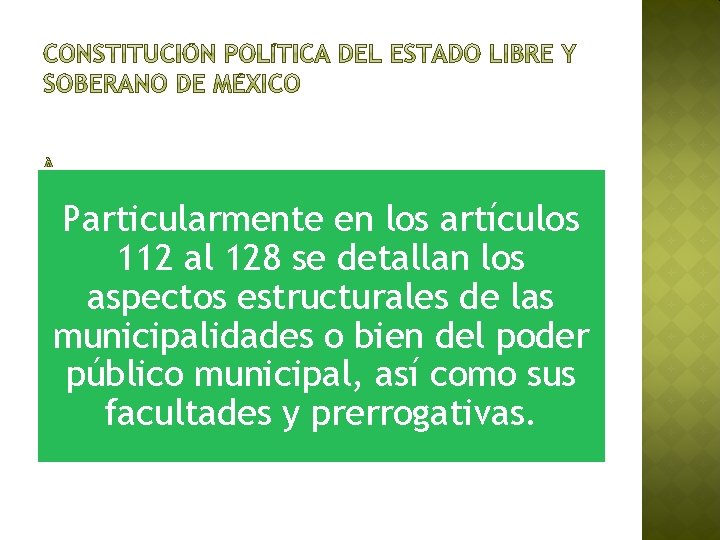 Particularmente en los artículos 112 al 128 se detallan los aspectos estructurales de las