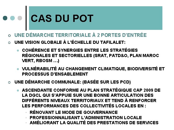 CAS DU POT ¢ UNE DÉMARCHE TERRITORIALE À 2 PORTES D’ENTRÉE ¢ UNE VISION