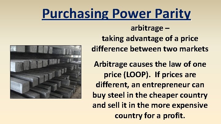 Purchasing Power Parity arbitrage – taking advantage of a price difference between two markets