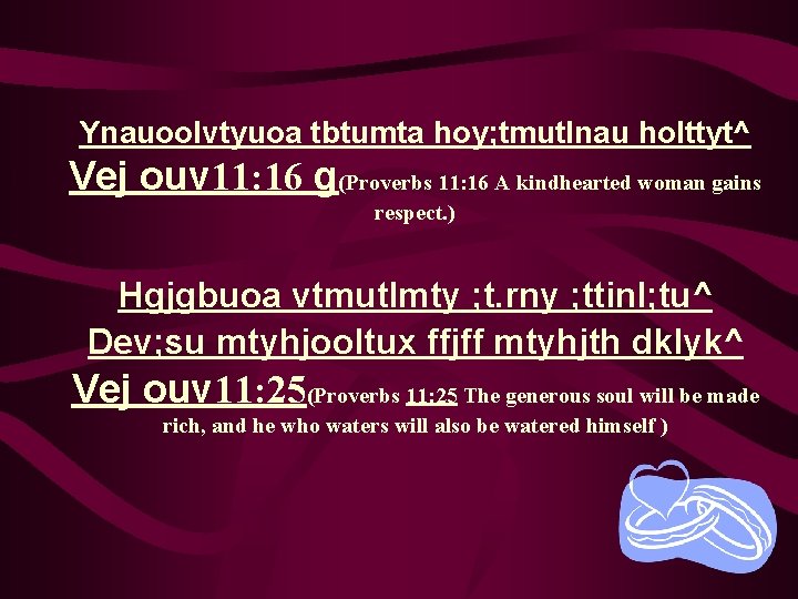 Ynauoolvtyuoa tbtumta hoy; tmutlnau holttyt^ Vej ouv 11: 16 g(Proverbs 11: 16 A kindhearted Ynauoolvtyuoa tbtumta hoy; tmutlnau holttyt^ Vej ouv 11: 16 g(Proverbs 11: 16 A kindhearted