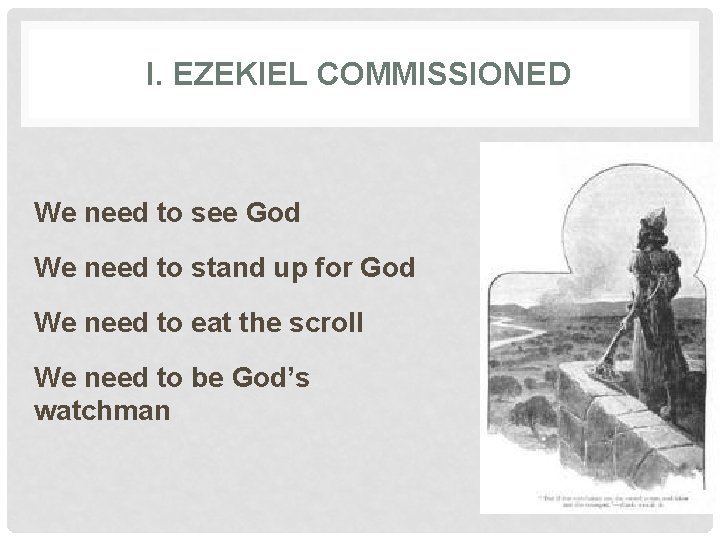 I. EZEKIEL COMMISSIONED We need to see God We need to stand up for