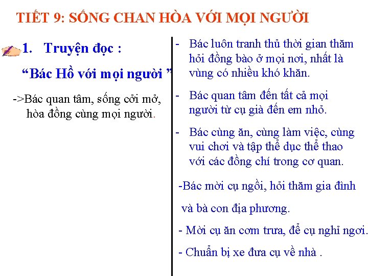 TIẾT 9: SỐNG CHAN HÒA VỚI MỌI NGƯỜI - Bác luôn tranh thủ thời