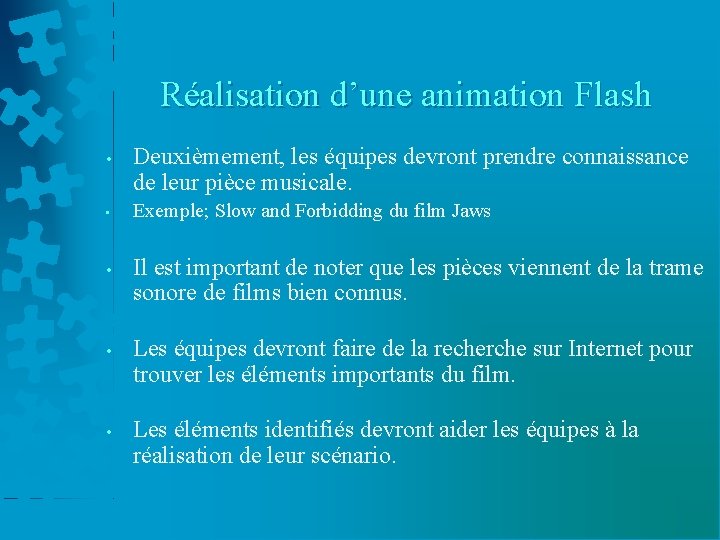 Réalisation d’une animation Flash • • Deuxièmement, les équipes devront prendre connaissance de leur Réalisation d’une animation Flash • • Deuxièmement, les équipes devront prendre connaissance de leur