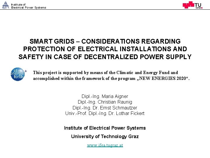 Institute of Electrical Power Systems SMART GRIDS – CONSIDERATIONS REGARDING PROTECTION OF ELECTRICAL INSTALLATIONS
