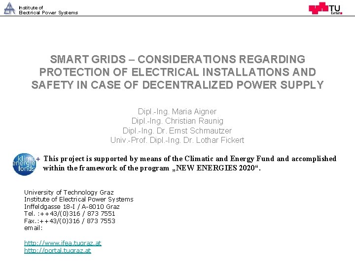 Institute of Electrical Power Systems SMART GRIDS – CONSIDERATIONS REGARDING PROTECTION OF ELECTRICAL INSTALLATIONS