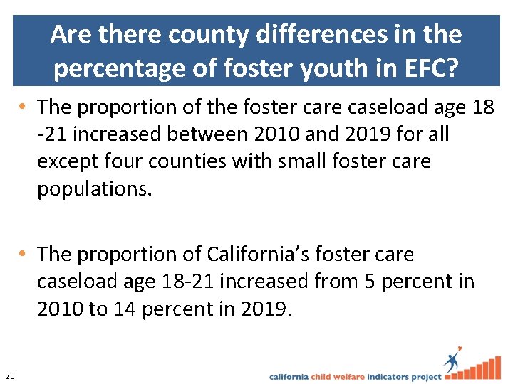 Are there county differences in the percentage of foster youth in EFC? • The