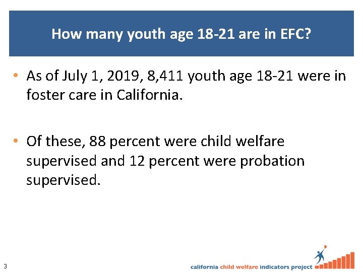 How many youth age 18 -21 are in EFC? • As of July 1,