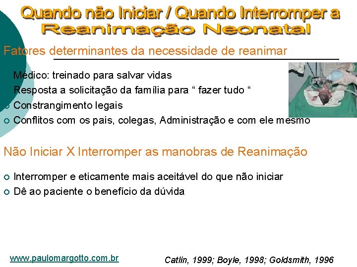 Fatores determinantes da necessidade de reanimar Médico: treinado para salvar vidas ¡ Resposta a