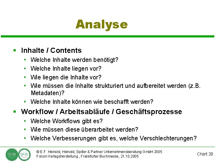 Analyse § Inhalte / Contents • • Welche Inhalte werden benötigt? Welche Inhalte liegen