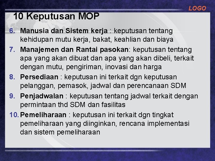 10 Keputusan MOP LOGO 6. Manusia dan Sistem kerja : keputusan tentang kehidupan mutu